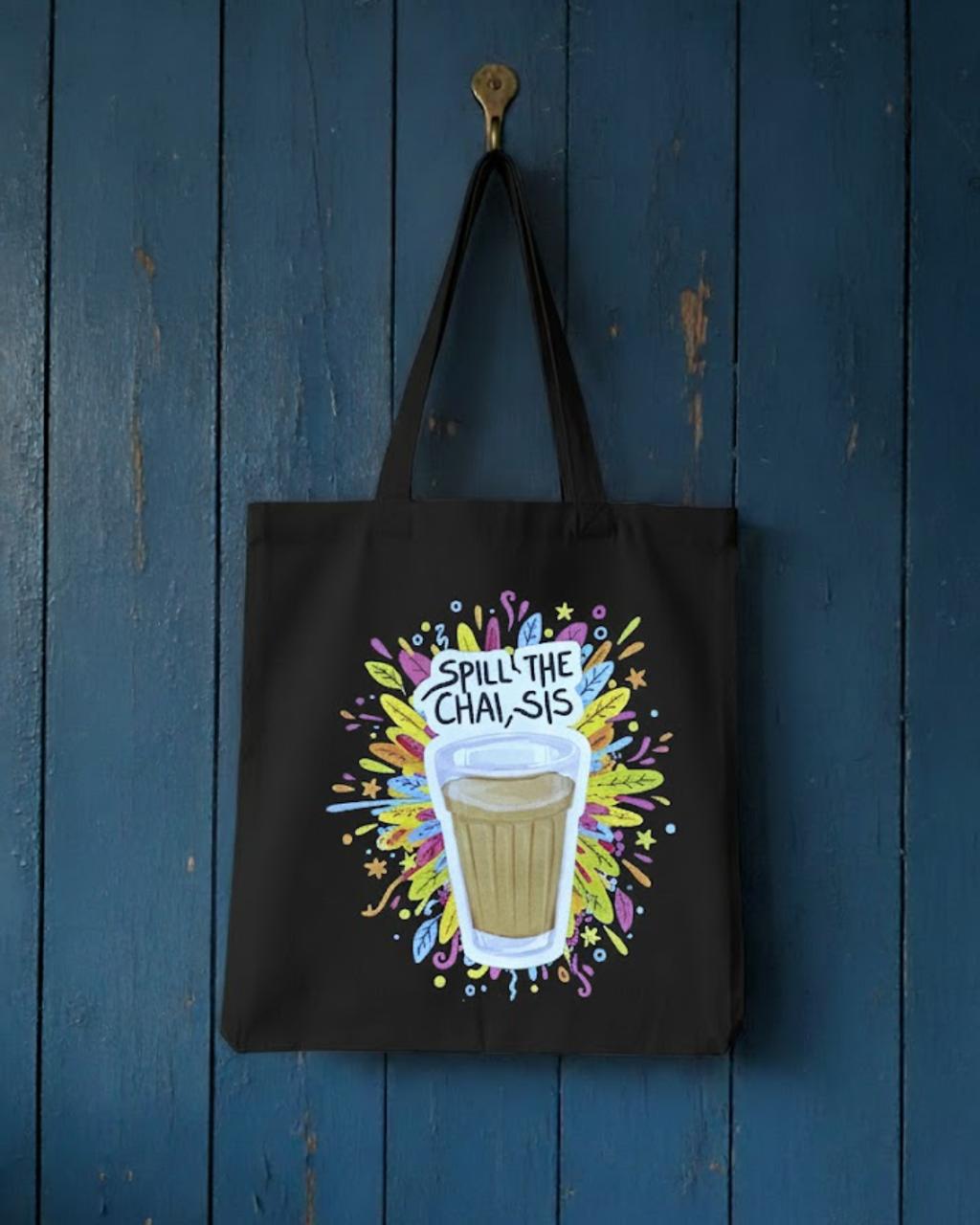 Spill The Chai Tote